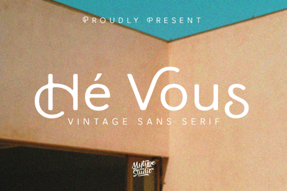 Hé Vous: A Vintage Sans Serif Font That Cuts Through the Feed
