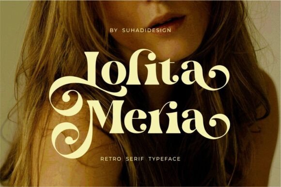 Lolita Meria: A Serif Font That Earns Its Place in Real Campaigns