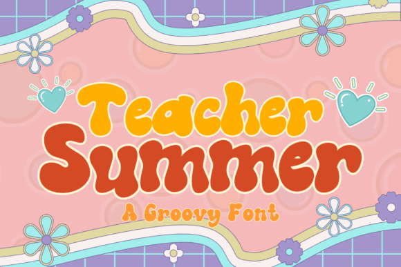 Teacher Summer: A Retro Groovy Typeface for Editorial Warmth