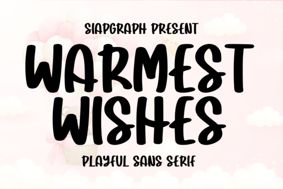 Warmest Wishes: A Playful Sans Serif for Editorial Charm